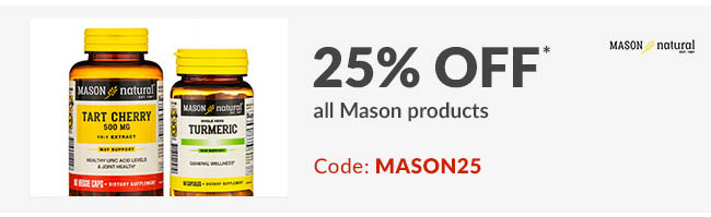 25% off* all Mason products. Code: MASON25